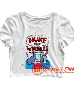 Nuke The Whales Breathable Crop Top Shirt
