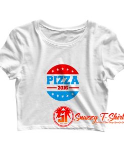 Pizza 2016 Crop Top Shirt