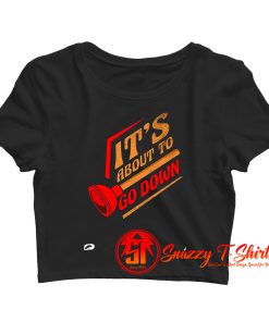 Plumber Plumbing Its About to Go Down Crop Top Shirt