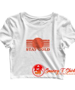 Pony Boy The Outsiders Stay Gold Crop Top Shirt