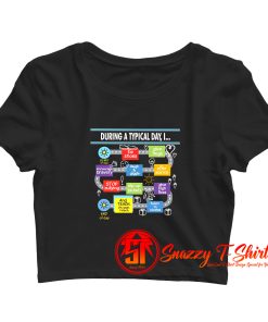 Preschool Teacher Shirt During A Typical Day Crop Top Shirt