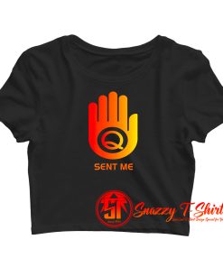 Q Sent Me Crop Top Shirt