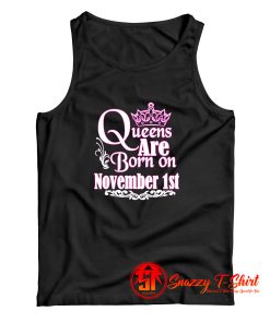 Queens Are Born On November 1St Tank Top
