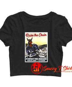 RAISE THE CHAIN PROTECT THE HUDSON Crop Top Shirt