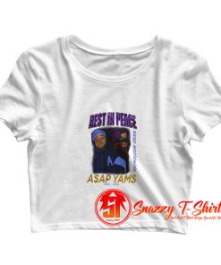 RIP Asap Yams Crop Top Shirt