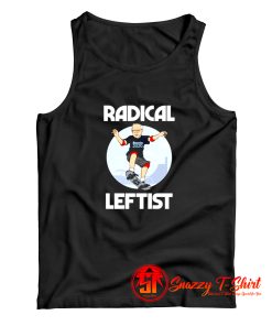 Radical Leftist Skateboard Funny Democrat President Tank Top