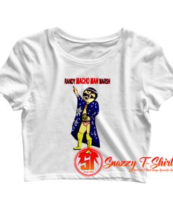 Randy Macho Man Marsh Crop Top Shirt