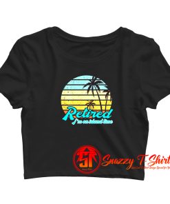 Retirement Gift 2019 Crop Top Shirt