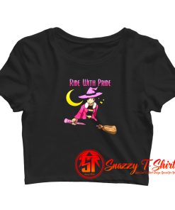 Ride With Pride LGBT Witch Funny Lesbian Crop Top Shirt
