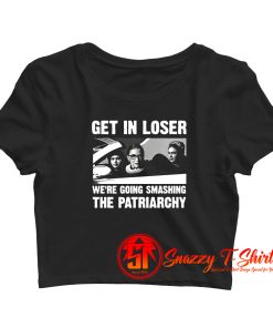 Ruth Bader Ginsburg Get In Loser Crop Top Shirt