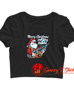 Santa Claus Merry Christmas ya filthy animal Crop Top Shirt