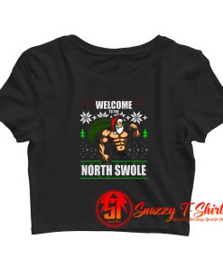 Santa Welcome to North Swole Christmas Crop Top Shirt