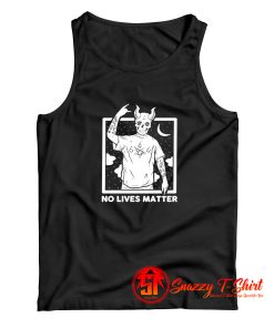Satan no lives matter Tank Top