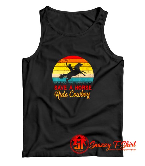 Save A Horse Ride Cowboy Tank Top