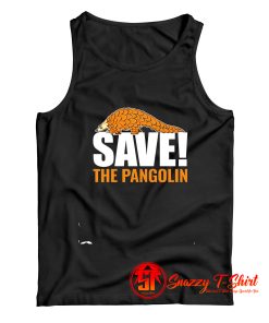 Save The Pangolin Tank Top