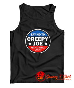 Say No To Creepy Joe Tank Top