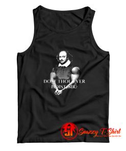 Shakespeare Dost Thou Ever Hoist Sir Tank Top
