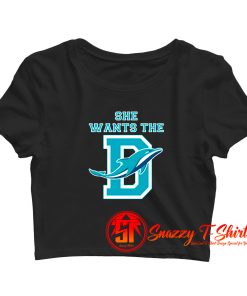 She Wants The D Miami Football Fan Crop Top Shirt