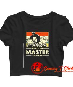 Shonuff The Last Dragon Whos The Master Crop Top Shirt