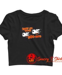 Show Me Your Boo Bees Crop Top Shirt