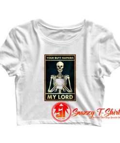 Skeleton Hug Toilet Paper Your Butt Napkins My Lord Crop Top Shirt