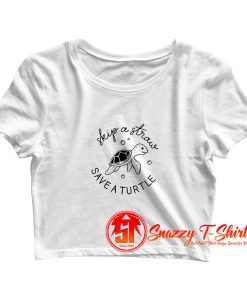 Skip A Straw Save A Turtle Crop Top Shirt