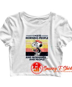 Snoopy I hate morning people Crop Top Shirt