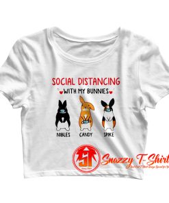 Social Distancing With My Bunnies Crop Top Shirt