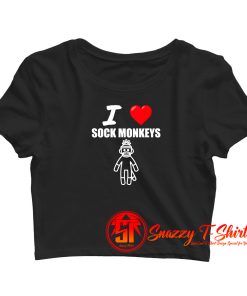 Sock Monkey Shirt I Love Sock Monkeys Crop Top Shirt