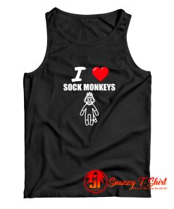 Sock Monkey Shirt I Love Sock Monkeys Tank Top
