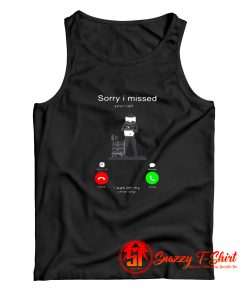 Sorry I Missed Your Call Tank Top