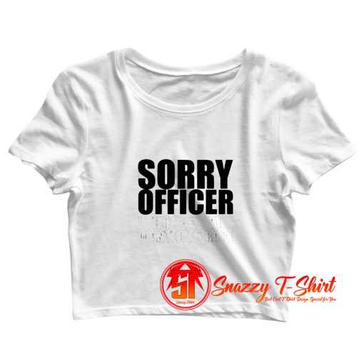 Sorry Officer Crop Top Shirt