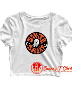Sorta Spooky Crop Top Shirt