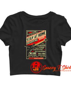 Stay At Home Festival Concert Poster Quarantine Crop Top Shirt