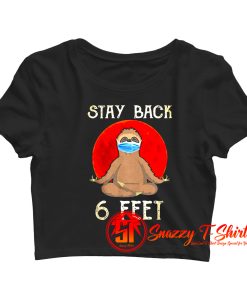 Stay Back 6 Feet Crop Top Shirt