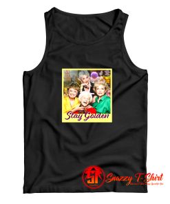 Stay Golden Girls Tank Top