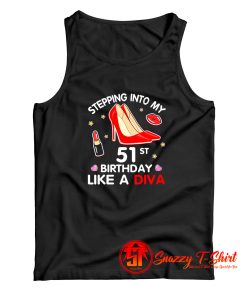 Stepping Into My 51St Birthday Like A Diva Tank Top