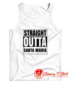 Straight Outta Santa Maria Tank Top
