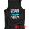 Super Cool Cousin Tank Top