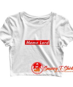 Supreme Meme Lord Parody Crop Top Shirt