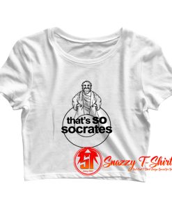 Thats So Socrates Crop Top Shirt