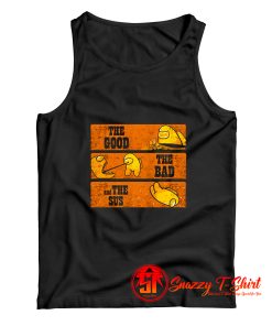 The Good The Bad and The Sus Tank Top