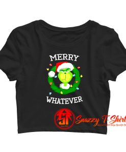 The Grinch Merry Whatever Merry Christmas Crop Top Shirt