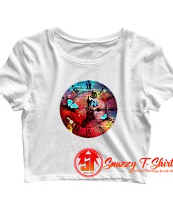 The Hurrier I Go The Behind I Get Crop Top Shirt
