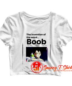 The Invention Of The Word Boob Crop Top Shirt