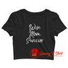 Wife Mom Survivor Crop Top Shirt