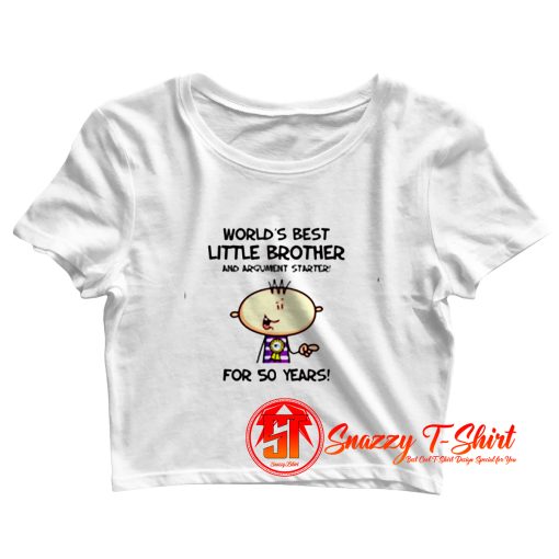 Worlds Best Little Brother 50th Birthday Crop Top Shirt