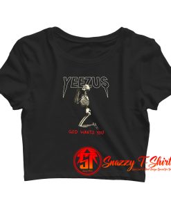 Yeezus God Wants You Crop Top Shirt