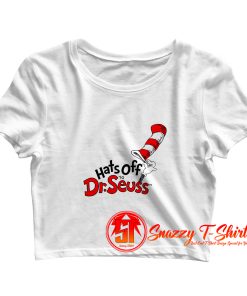 hats off dr seuss Crop Top Shirt