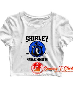 shirley est 1775 massachusetts Crop Top Shirt